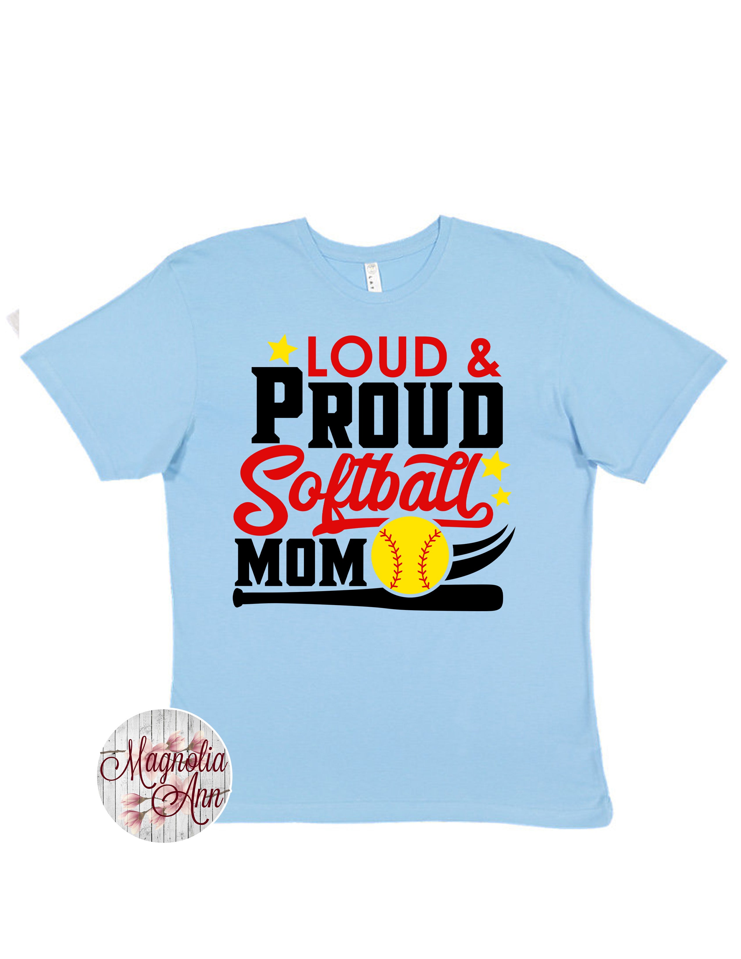Loud And Proud Softball Mom Graphic T-Shirt