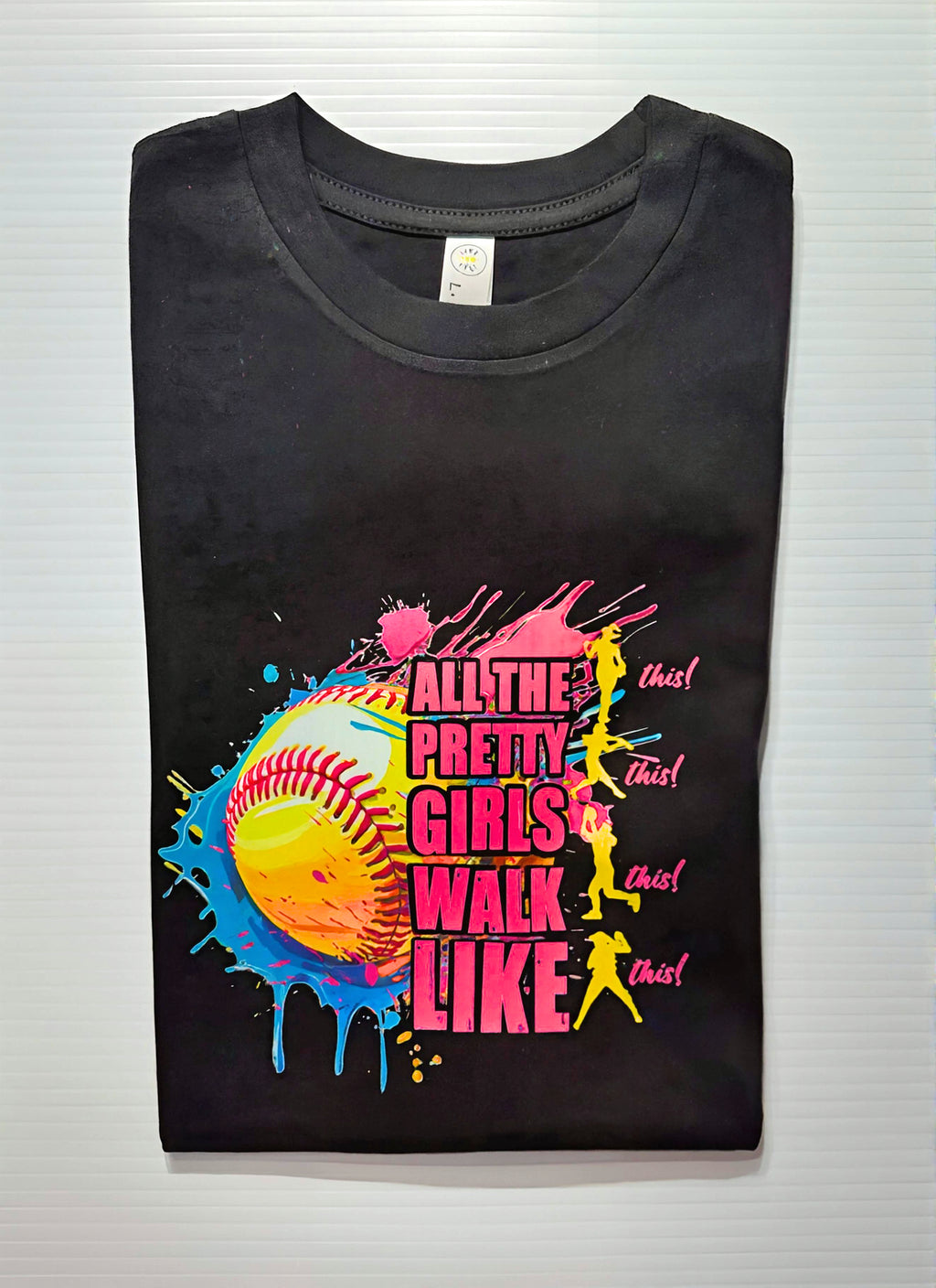 All The Pretty Girls Walk Like This Softball Graphic T-Shirt
