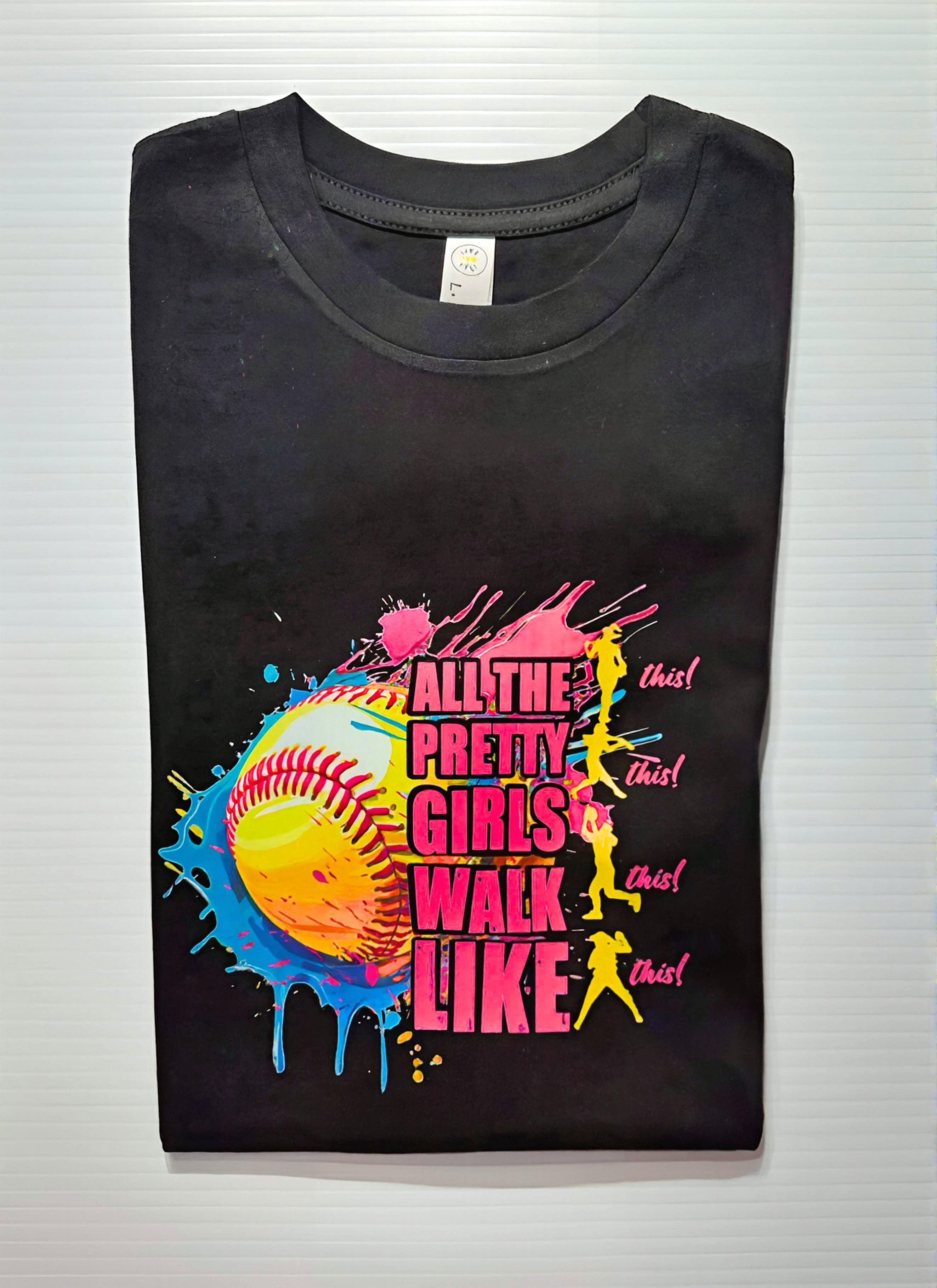 All The Pretty Girls Walk Like This Softball Graphic T-Shirt