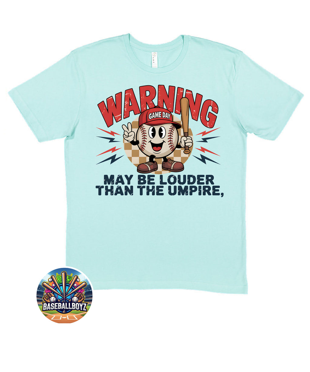 Warning May Be Louder Than The Umpire Baseball Graphic T-Shirt