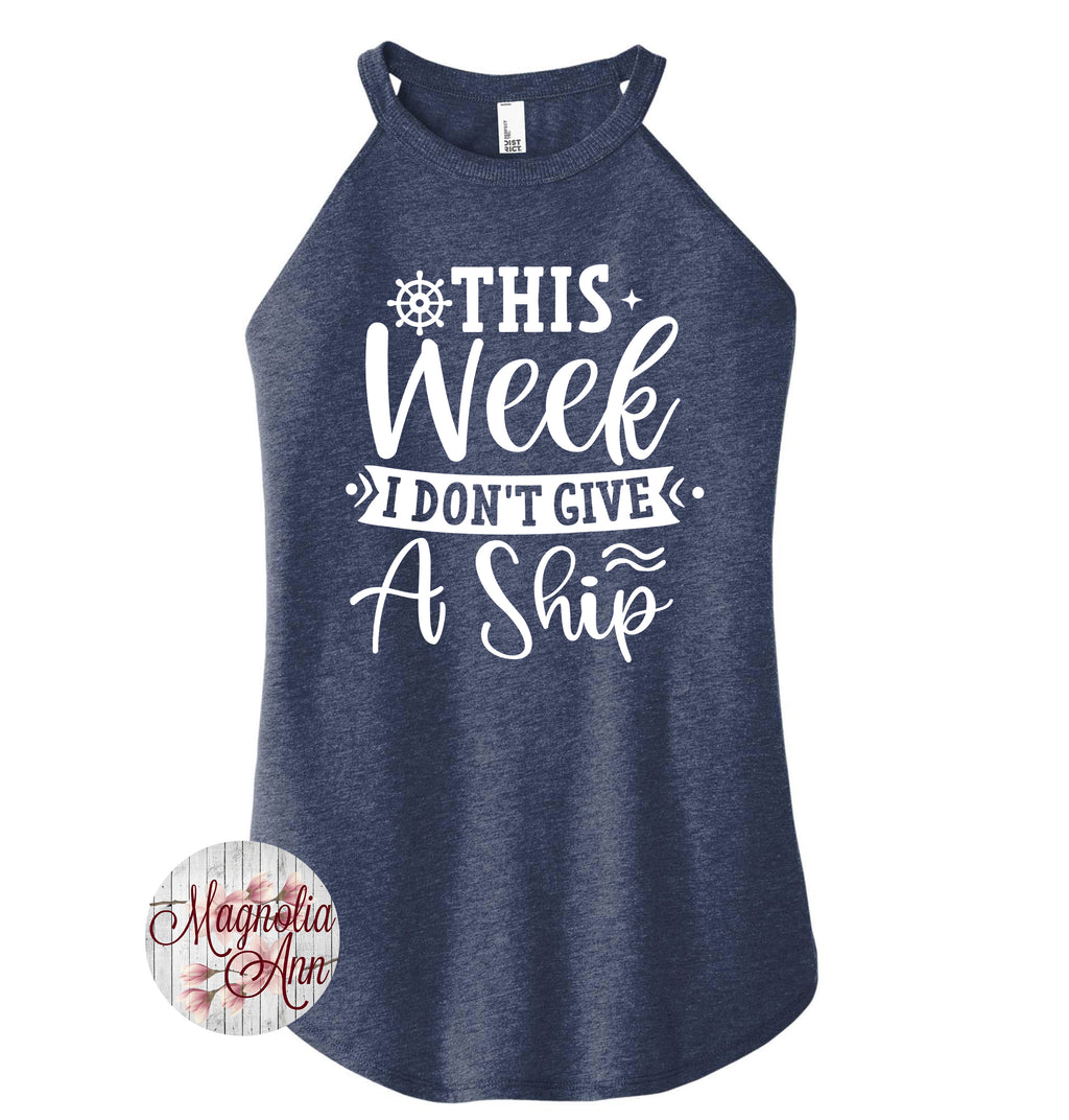 This Week I Don't Give A Ship Cruise Tank Top