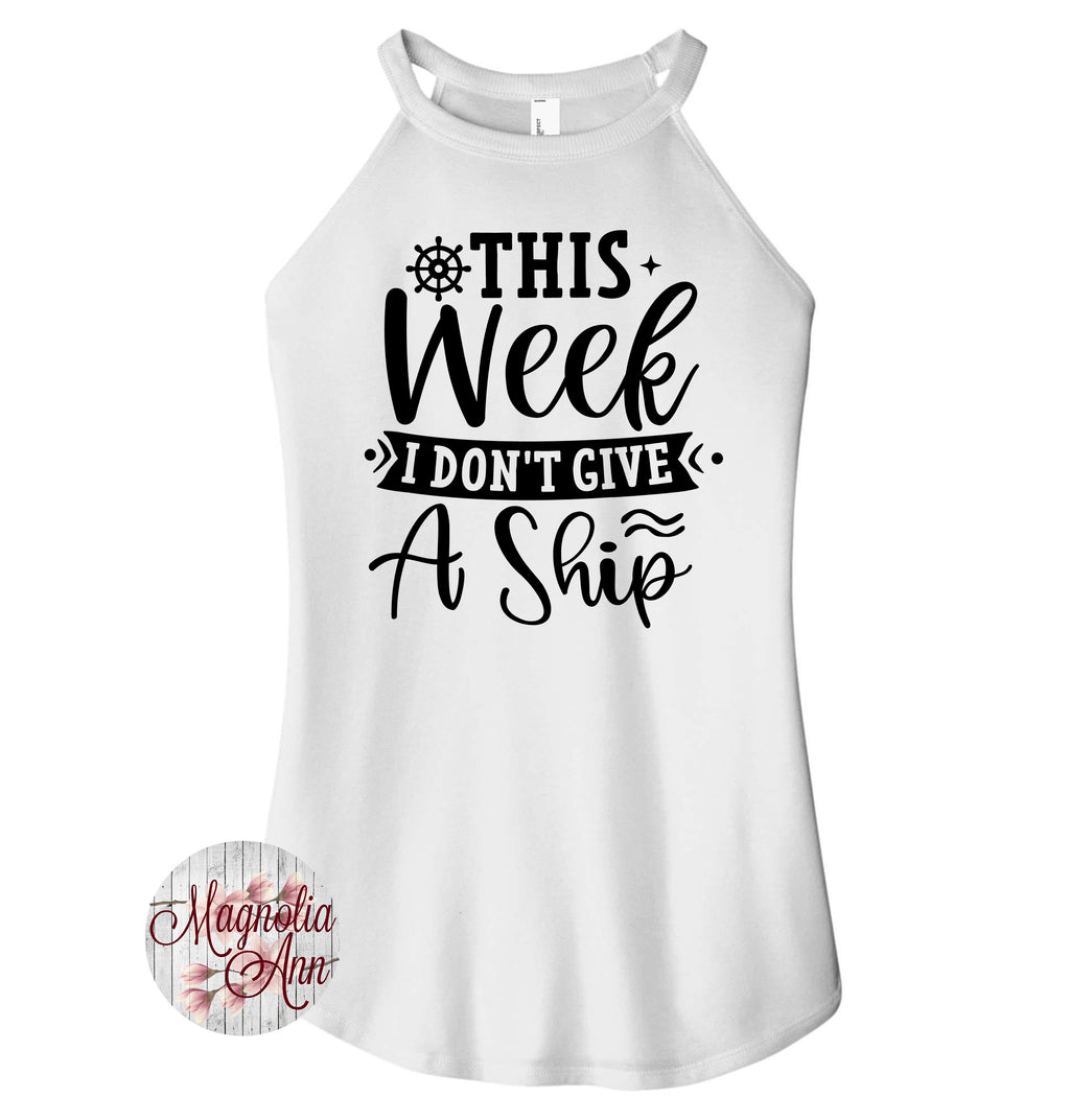 This Week I Don't Give A Ship Cruise Tank Top