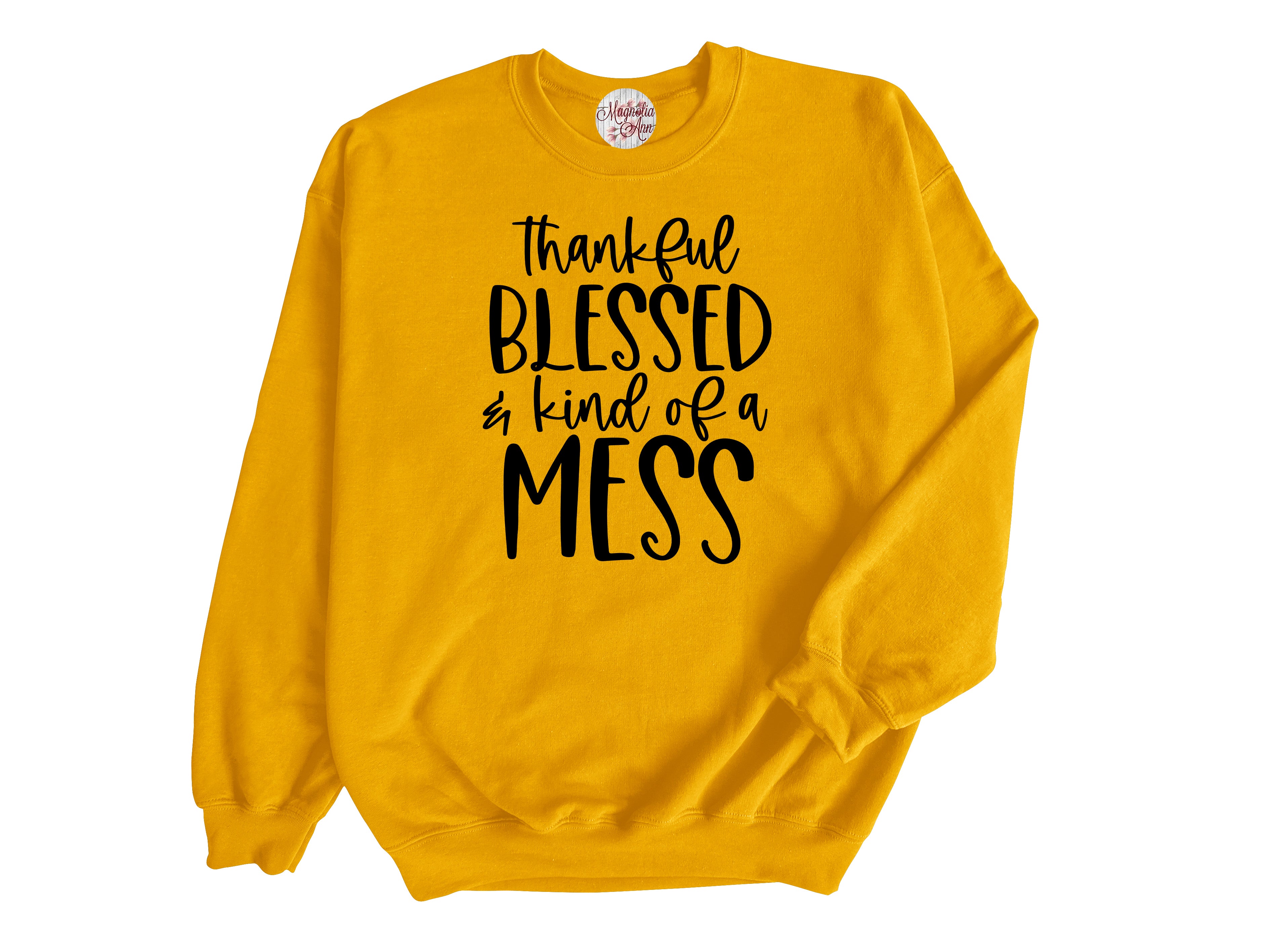 Thankful Blessed And Kind Of A Mess Adult Pullover Sweatshirt