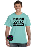 Straight Outta Money T-Shirt
