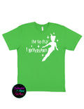 I'm So Fly I Neverland Peter Pan T-Shirt