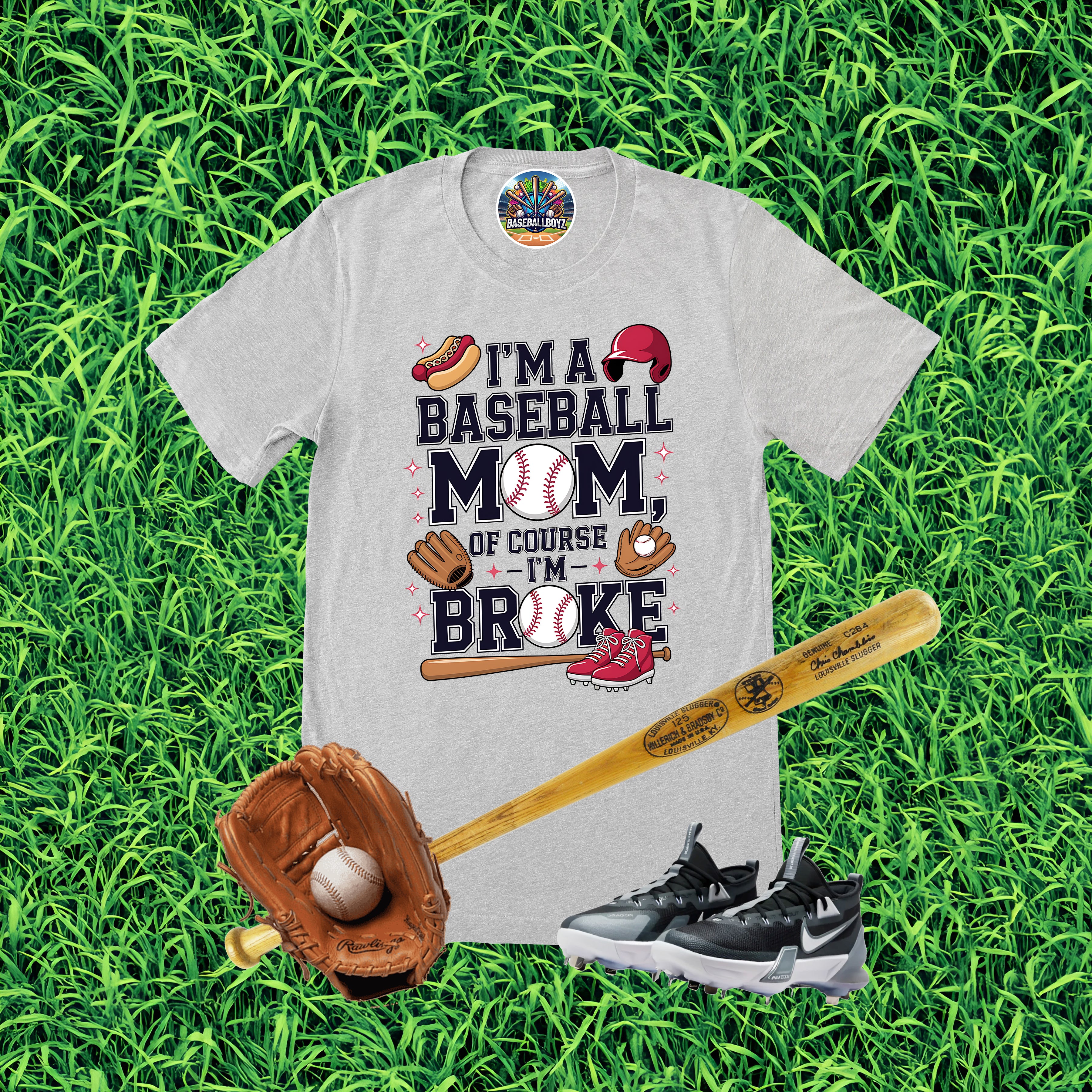 I'm A Baseball Mom Of Course I'm Broke Graphic T-Shirt