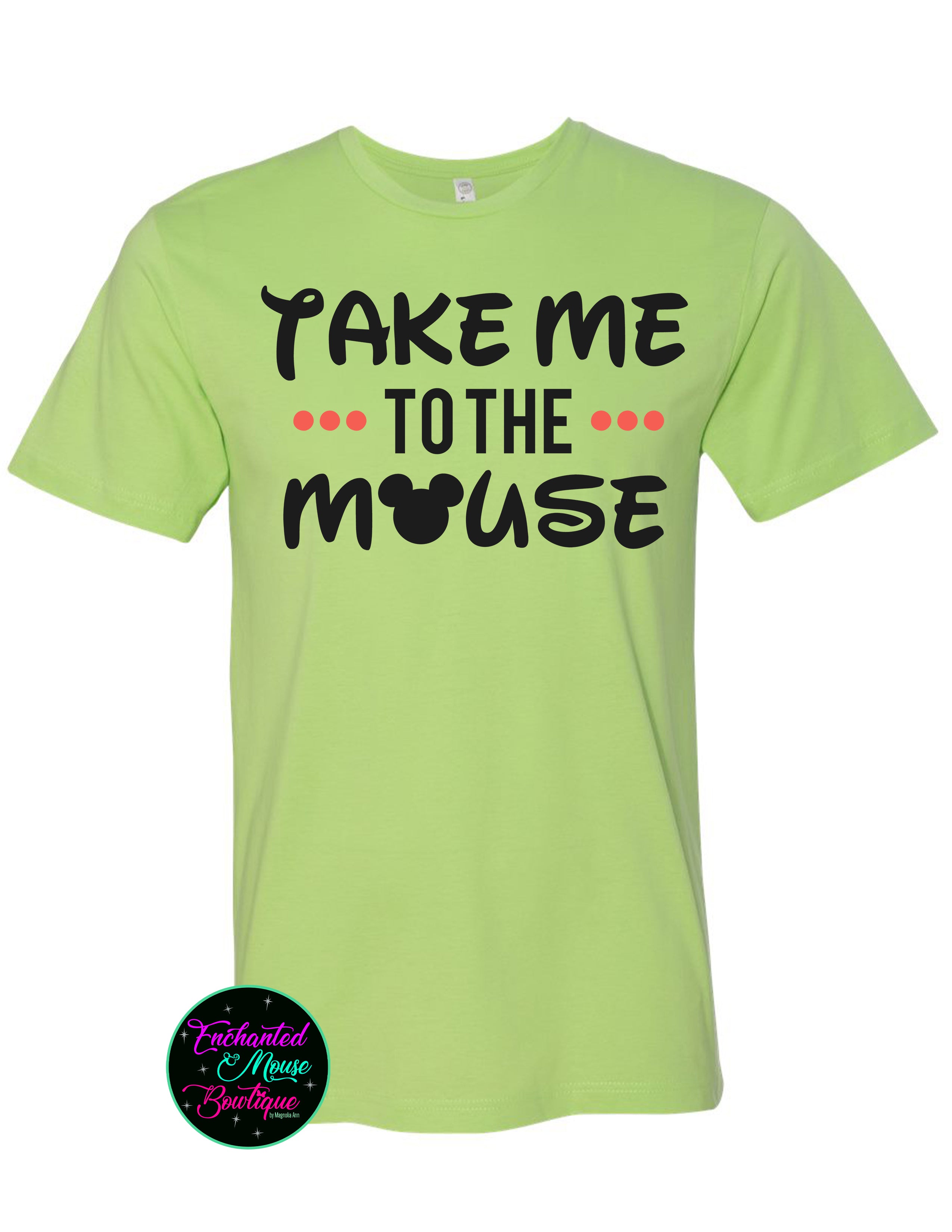 Take Me To The Mouse T-Shirt