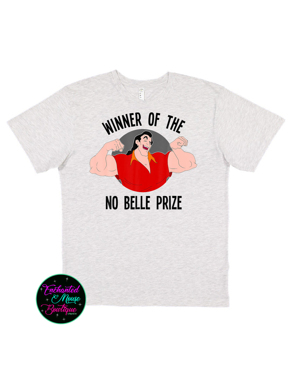 Winner of the No Belle Prize Gaston T-Shirt