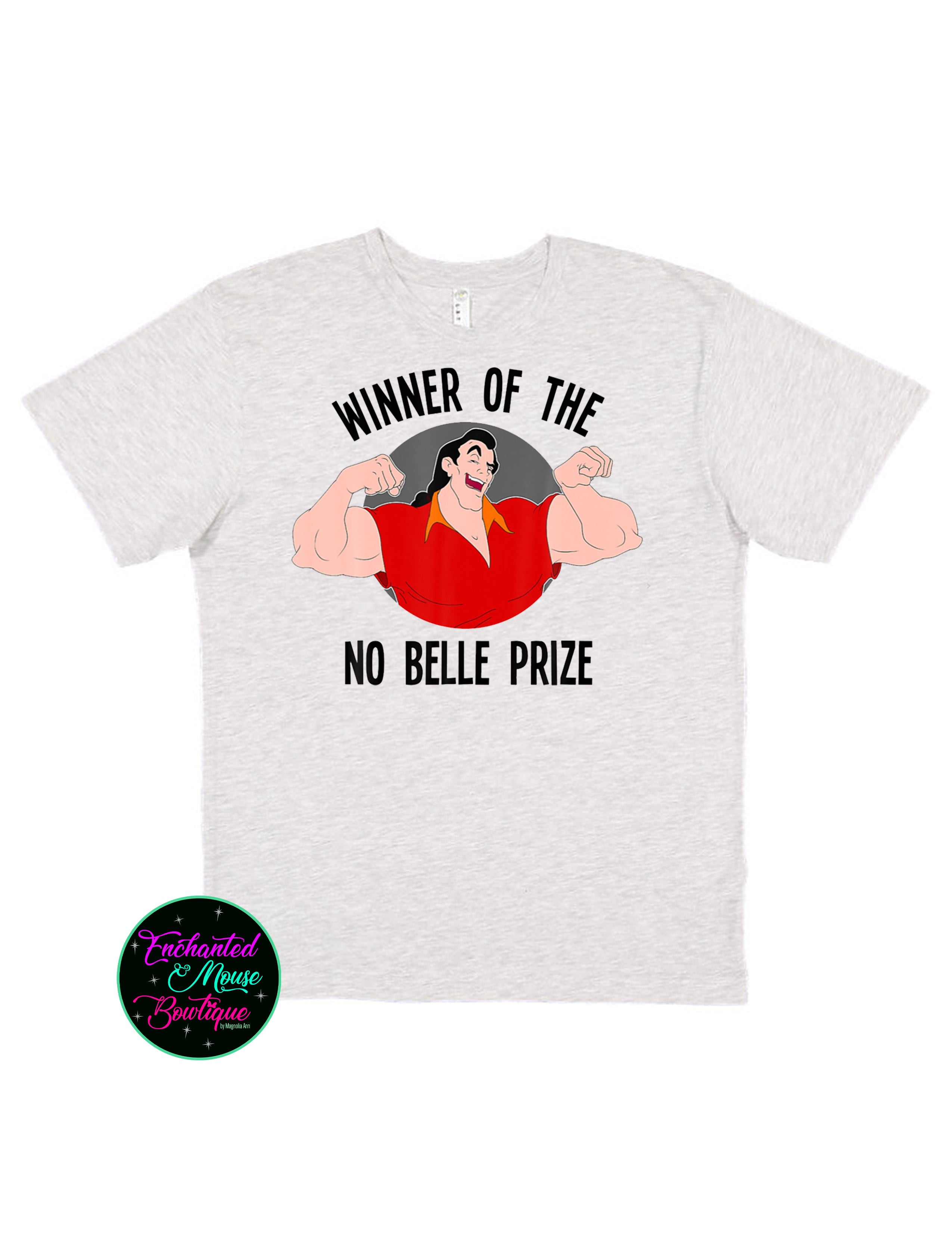 Winner of the No Belle Prize Gaston T-Shirt