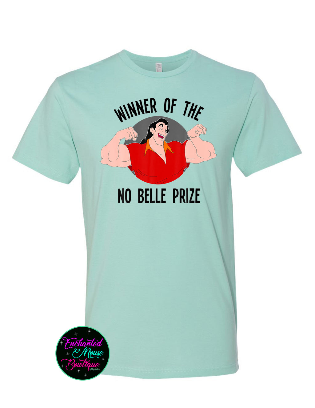 Winner of the No Belle Prize Gaston T-Shirt