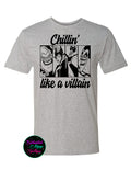 Chillin Like A Villain Shirt