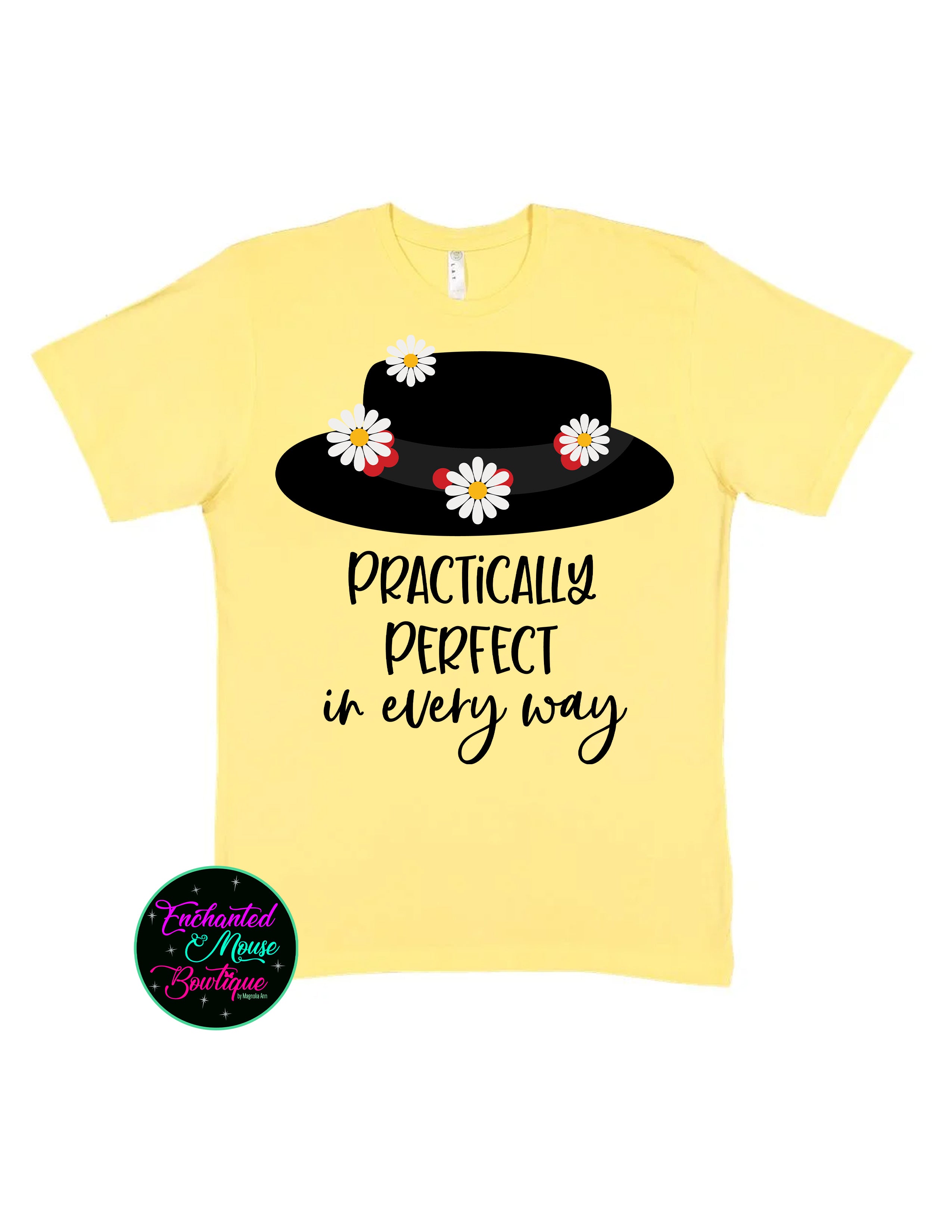 Practically Perfect In Every Way Mary Poppins T-Shirt