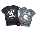 Let's Do This T-Shirt