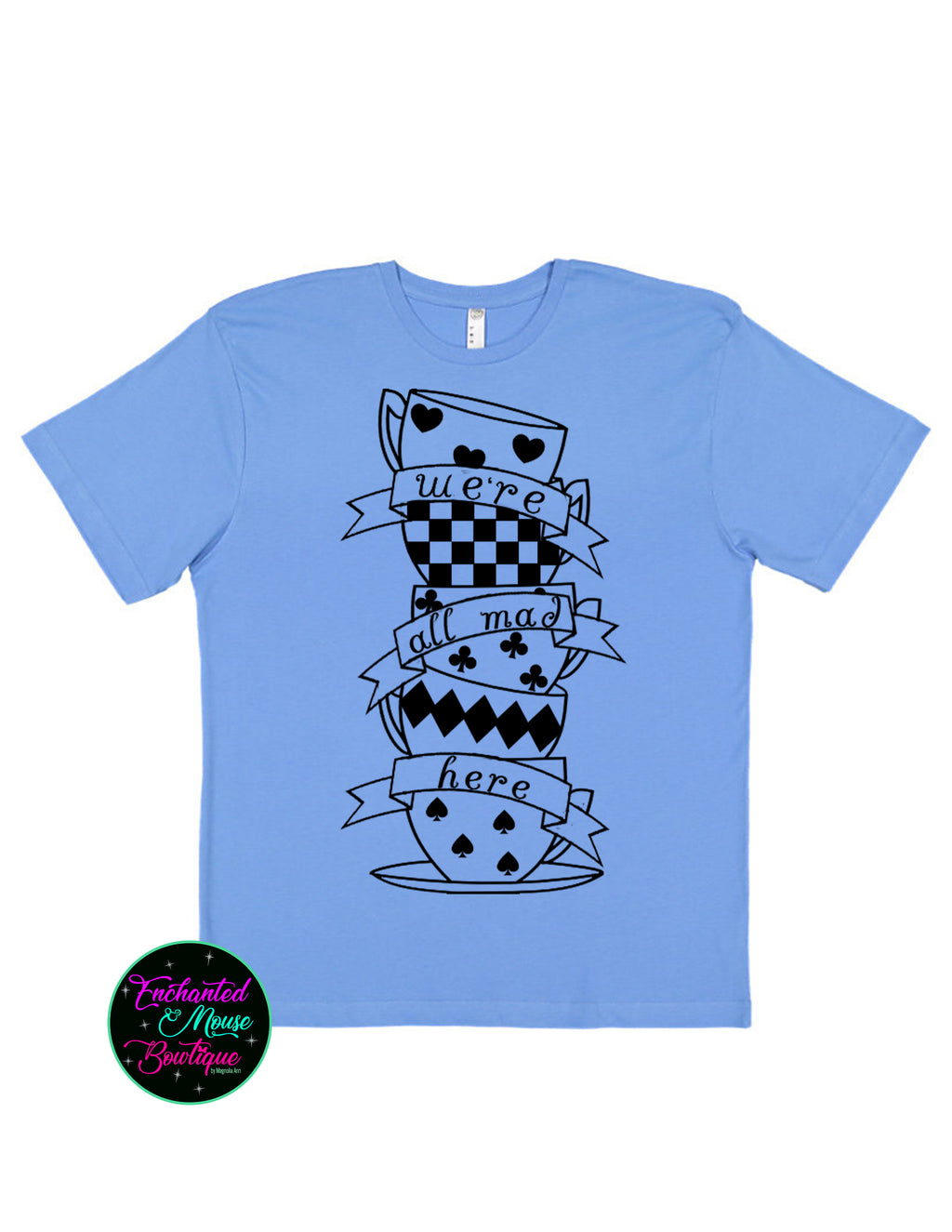 We're All Mad Here Alice in Wonderland T-Shirt