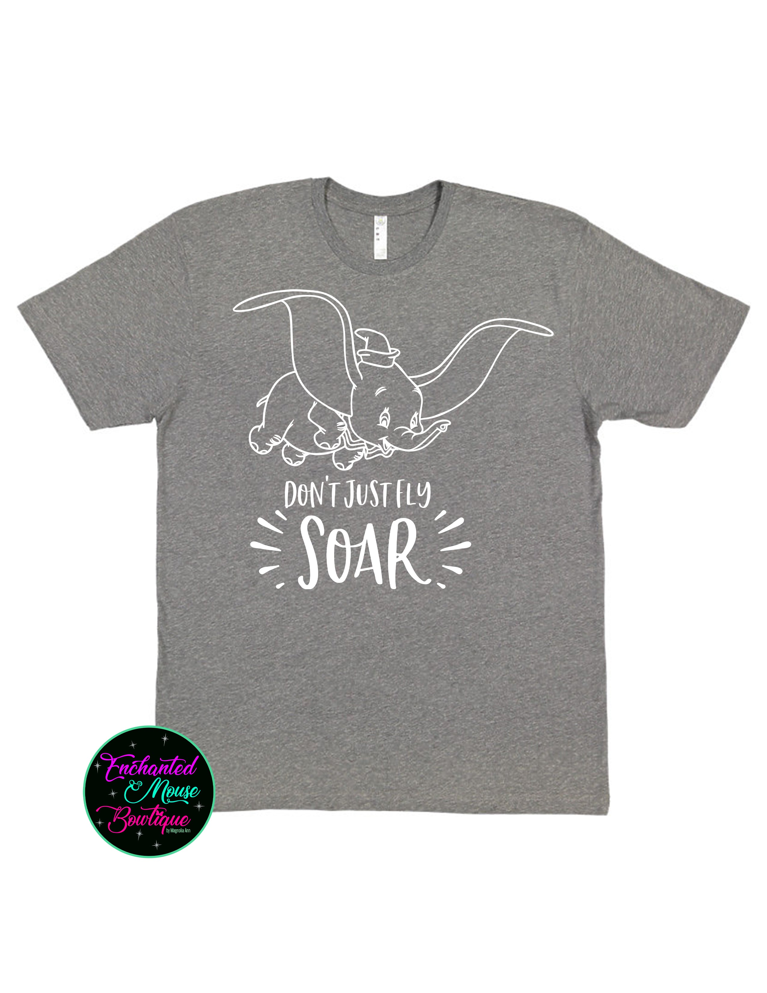Don't Just Fly Soar Dumbo T-Shirt