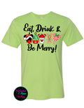 Eat Drink & Be Merry Christmas T-Shirt