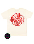 Talk Disney To Me T-Shirt