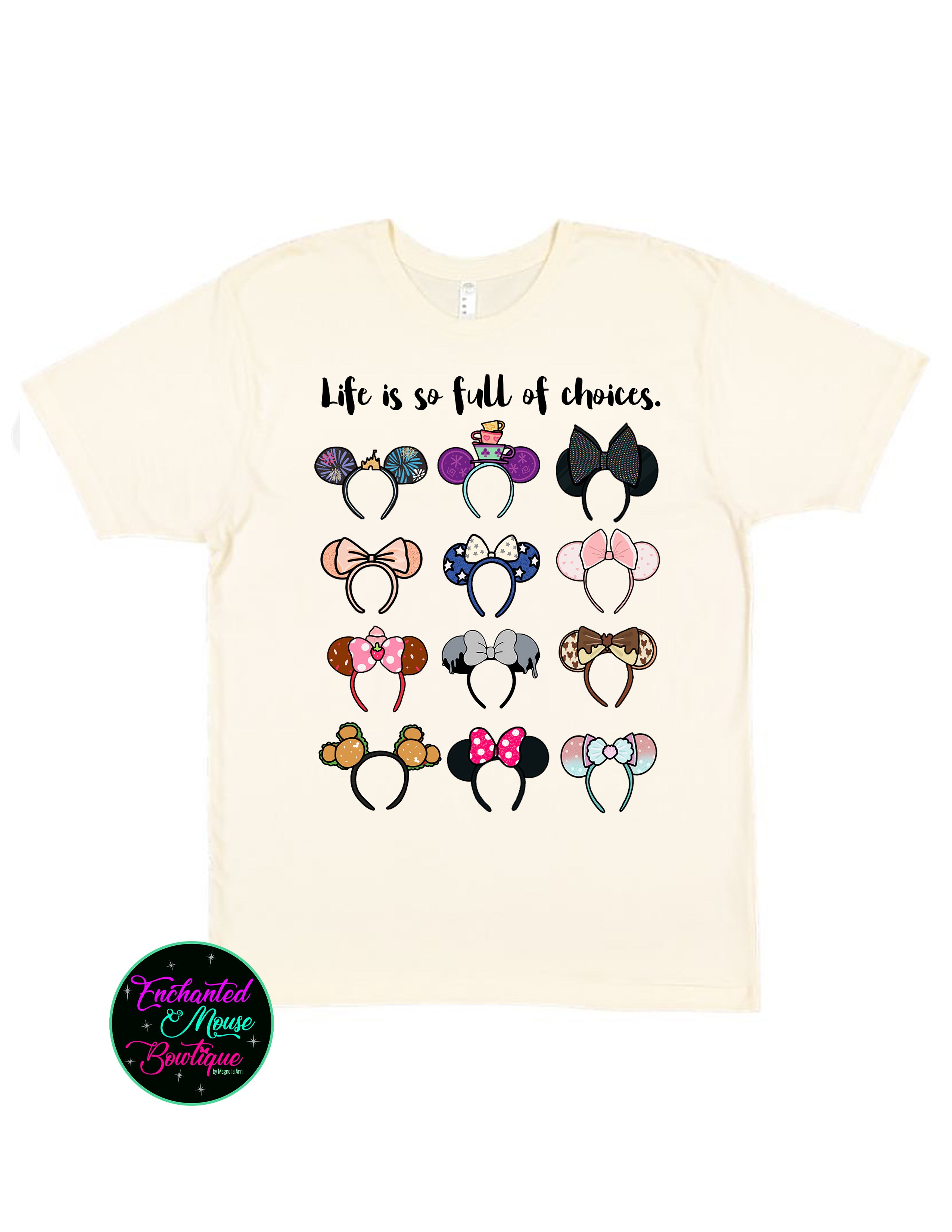 Mickey Ears Life is Full of Choices T-Shirt