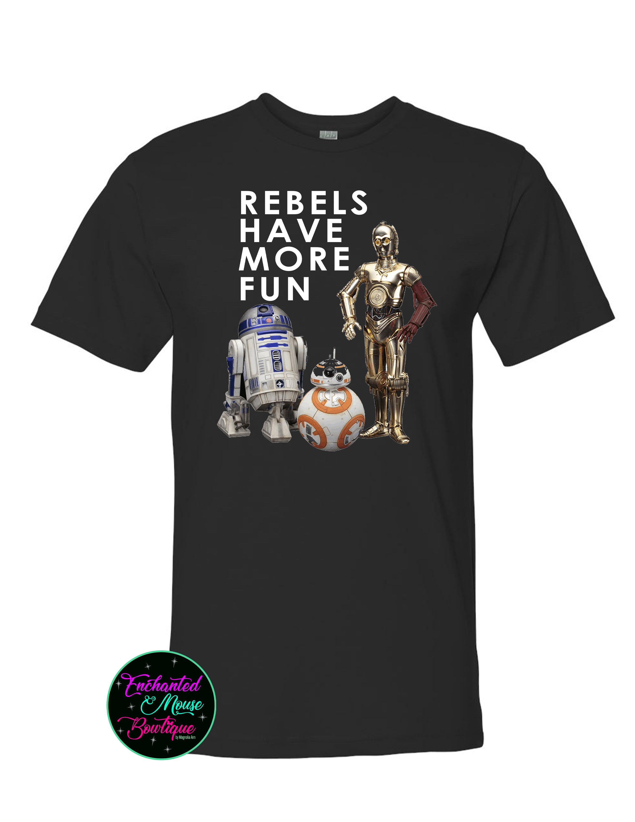 Rebels Have More Fun Star Wars T-Shirt