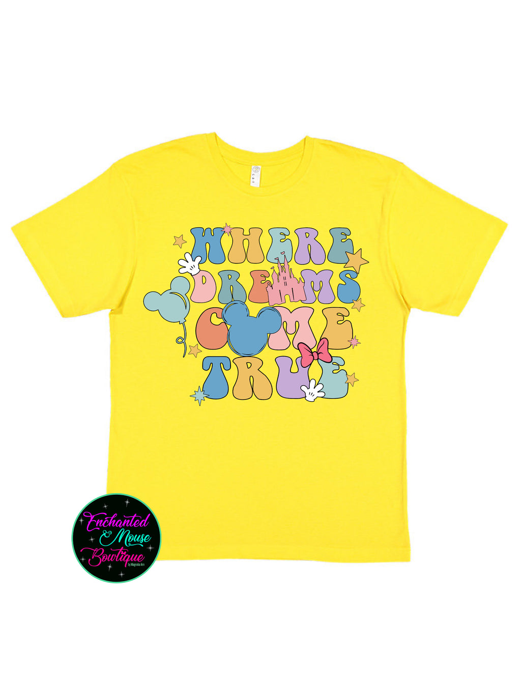 Where Dreams Come True T-Shirt