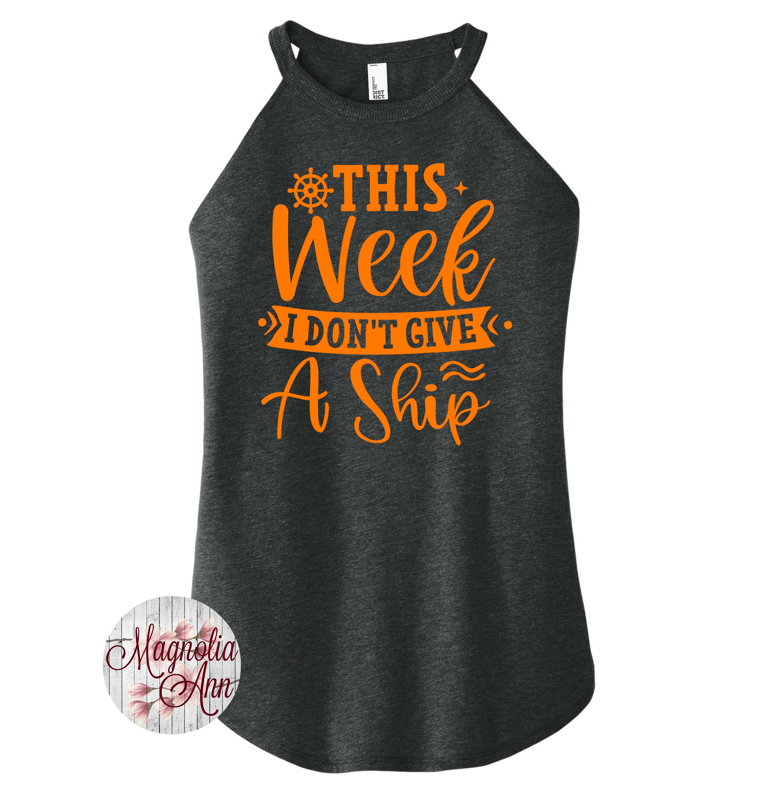 This Week I Don't Give A Ship Cruise Tank Top