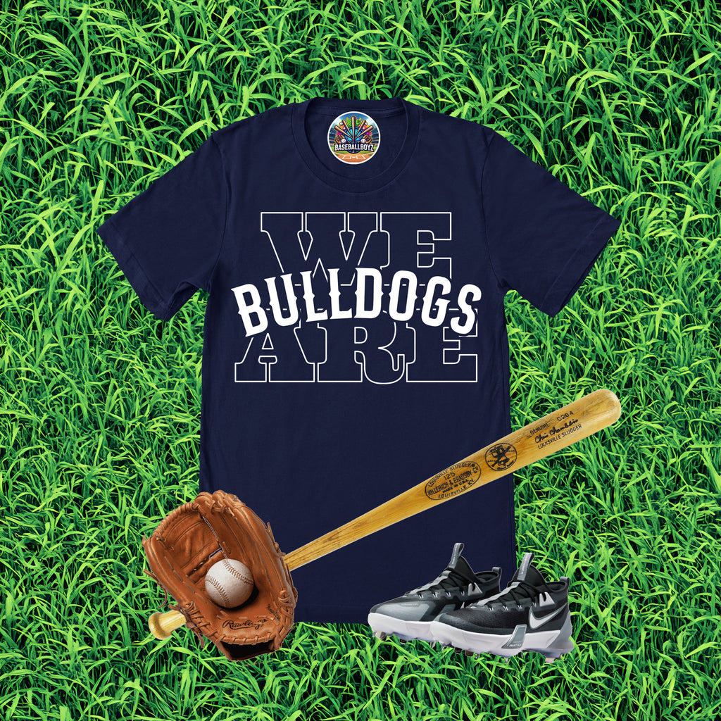We Are Bulldogs T-Shirt
