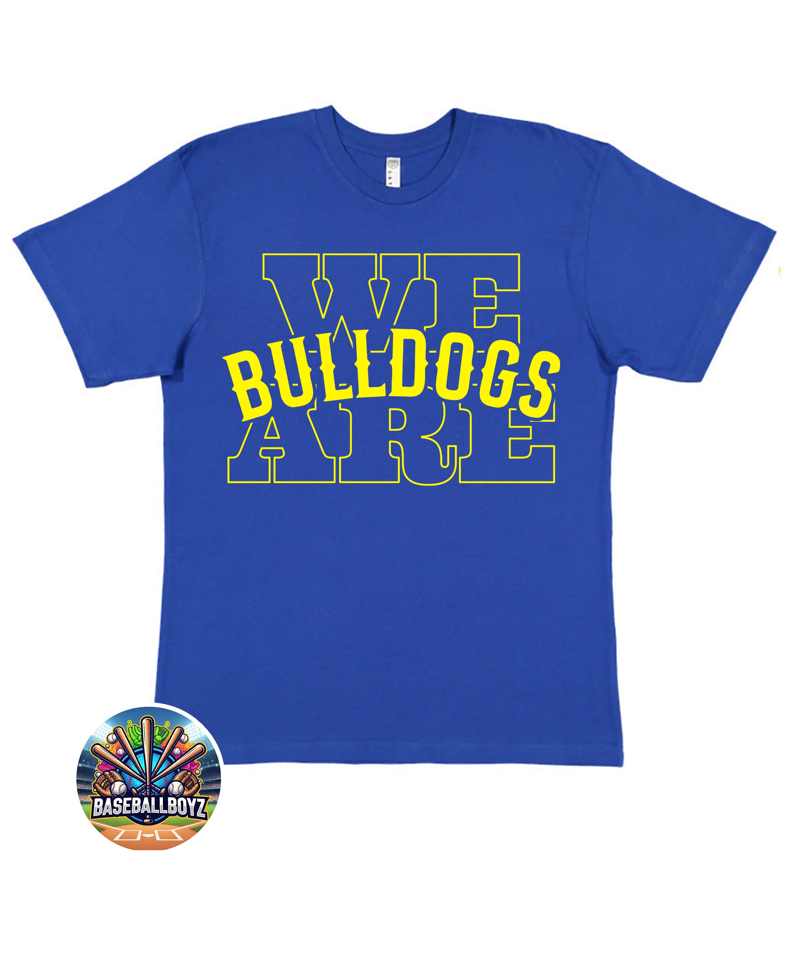 We Are Bulldogs T-Shirt